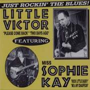 Little Victor Featuring Miss Sophie Kay Just Rockin The Blues 2001