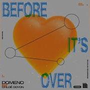 Domeno Feat Chloe Doyon Before It S Over Giuseppe Ottaviani Remix