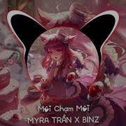 Môi Chạm Môi Lê Bảo Remix Myra Tran