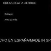 Dj Karpin Arma La Vida The Best Break Beat