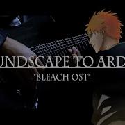 Bleach Ost Soundscape To Ardor Guitar Cover Metal Rock