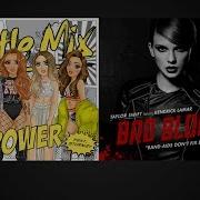 Taylor Swift X Little Mix Power Of Bad Blood Jasr Exe Mashup