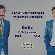 Lolo Mahmut Tuncer Ibrahim Tatlıses