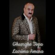 Gheorghe Țopa Lacrimă Amară