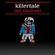 Official Killertale Last Madness