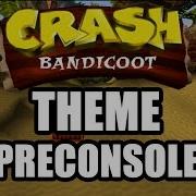 Crash Bandicoot Theme N Sanity Beach Preconsole