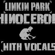 Linkin Park Tribute Rhinocerous With Vocals