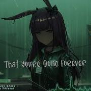 Gone Forever Nightcore