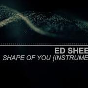 Shape Of You Instrumental