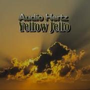 Audio Hertz Yellow Jello