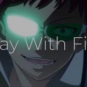 Saiki Kusuo Amv Play With Fire