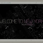 Taylor Swift Welcome To New York