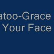 Tatoo Grace In Your Face