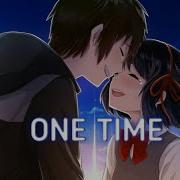 Nightcore One Time Lyrics