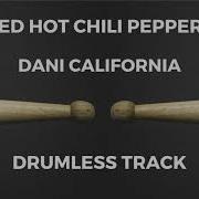 Dani California Drumless