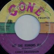 Gerry Granahan Let The Rumors Fly