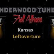 Kansas Leftoverture Full Album