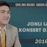 Dilmurod Abdullayev Jonli Ijro