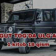 Burgut Tog Da Ulg Ayadi 1 Kitob 18 Qism