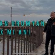 Vardan Urumyan Ax Mi Ani