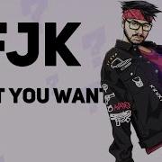 Fjkwhatyouwant