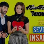 Kenan Mehrabzade Feat Terane Nurlu Sevdiyim Insansan