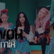 Blackpink Hylt X Pretty Savage X Dddd D3Vok Remix