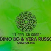 Dimo Bg Vera Russo It Feel So Good Original Mix