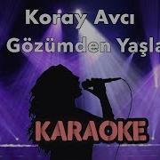 Al Gozumden Yaslari Gidersen Kurutursun Karaoke