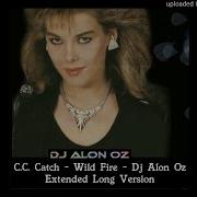 C C Catch Wild Fire Extended Remix