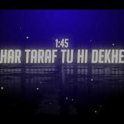 Har Taraf Tu Hi Remix S