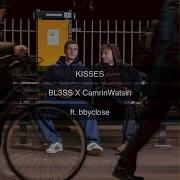 Bl3Ss Camrinwatsin Ft Bbyclose Kisses Signal Supply Warner Uk