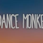 Tones And I Dance Monkey ლყრიცს