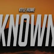 Kyle Hume If I Would Have Known