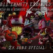 Unlockable Enmity Expanded Madness Hq X Genocide X Expurgation More 2K Subs Special Fnf Mashup