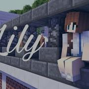 Lily Alan Walker Song Cover By Minecraft Animation