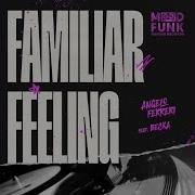 Familiar Feeling Afro Vision Vocal Mix Becka Angelo Ferreri