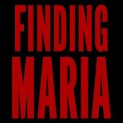 Finding Maria