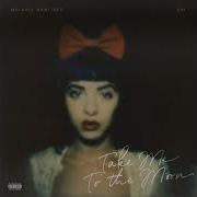 Melanie Martinez Take Me The Moon Full Album