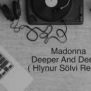 Madonna Deeper And Deeper Hlynur Sölvi Re Mix