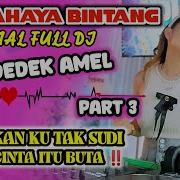 Dj Dedek Amel Terbaru 2023 Full Bass