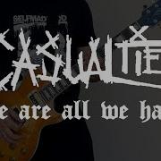 The Casualties We Are All We Have Cover