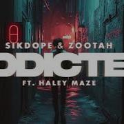 Sikdope Zootah Addicted