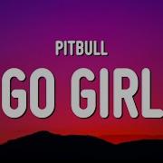 Pitbull Go Girl Party Like A Rockstar Remix