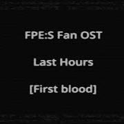 Fpe S Fan Ost Last Hours Round Beginning