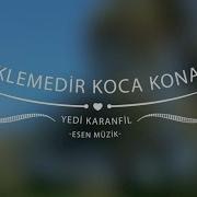 Yedi Karanfil Eklemedir Koca Konak Remix