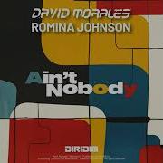 Ain T Nobody Extended Mix 6 15 David Morales Romina Johnson