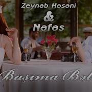 Nefes Zeyneb Heseni Basima Bela