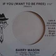 Barry Mason If You Want To Be Free