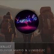 Eric Olivier Mario Lumidelic Wanderlust
